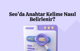 Seo’da Anahtar Kelime Nasıl Belirlenir?